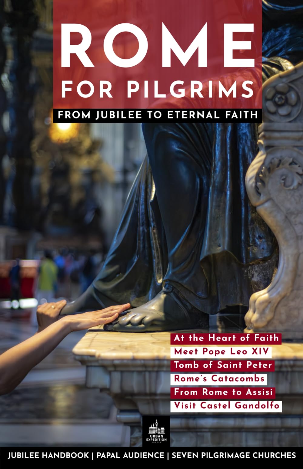 Rome for Pilgrims (Urban Expedition Europe, Band 17) Travel