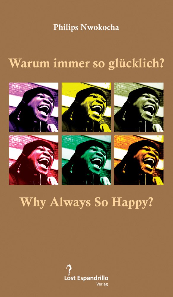 Warum immer so glücklich? Why Always So Happy? Philosophy