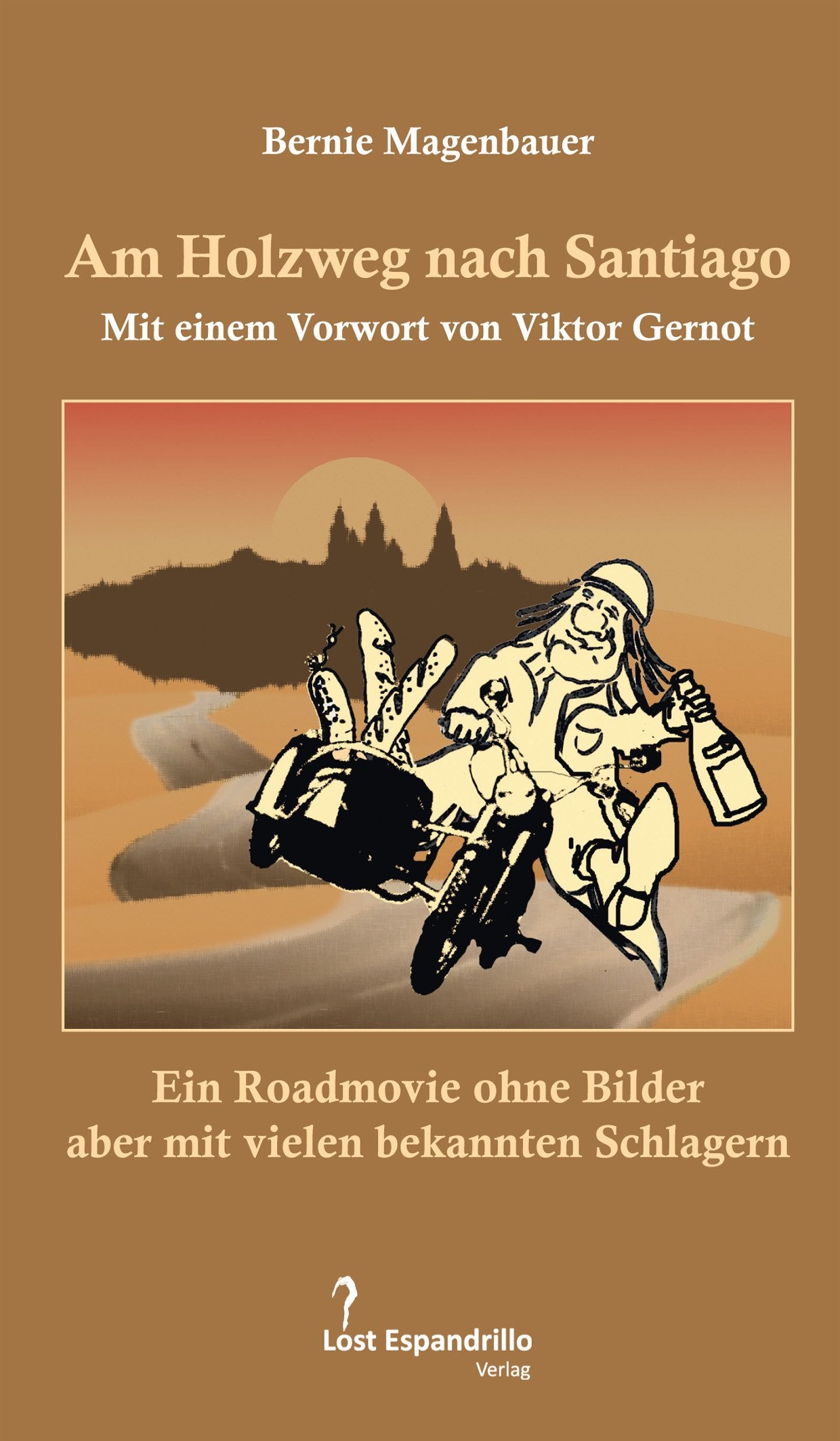 Am Holzweg nach Santiago: Ein Roadmovie ohne Bilder aber mit vielen bekannten Schlagern Humour & Satire
