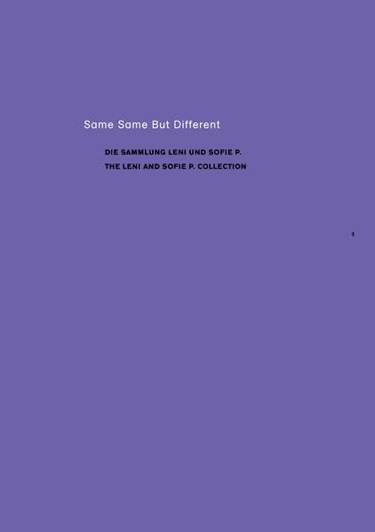 Same Same But Different: Die Sammlung Leni und Sofi P. The Leni and Sofi P. collection Film, Art & Culture