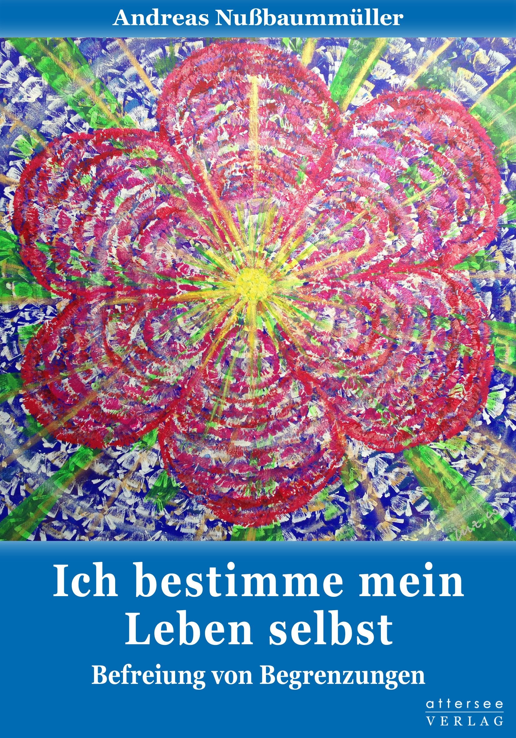 Ich bestimme mein Leben selbst: Befreiung von Begrenzungen Lifestyle