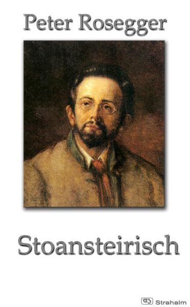 Stoansteirisch: Lustige Vorlesungen in steirischer Mundart (Schriften in steirischer Mundart) Fiction