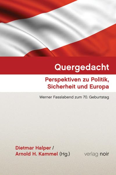Quergedacht. Perspektiven zu Politik, Sicherheit und Europa.: Werner Fasslabend zum 70. Geburtstag. Law