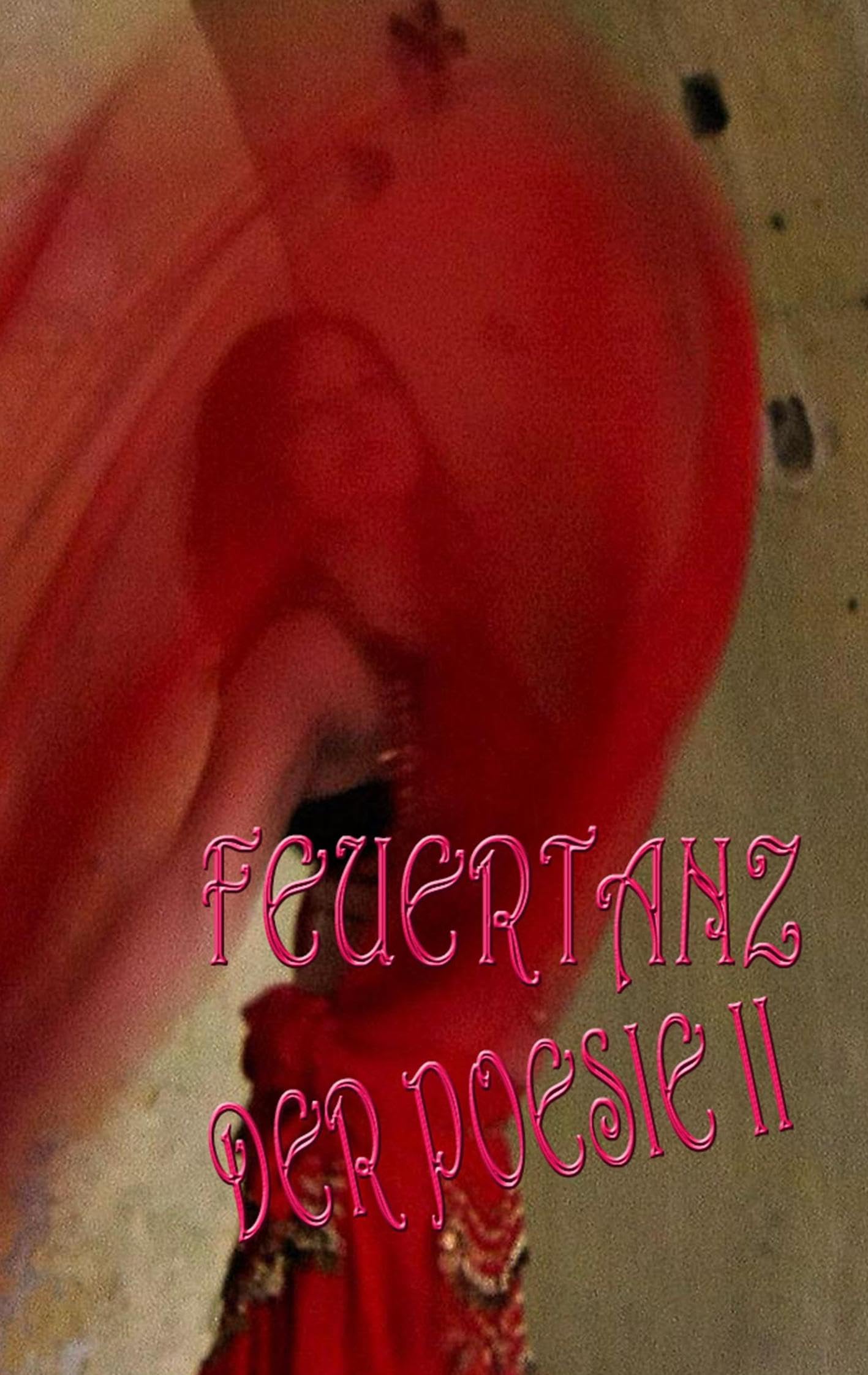 Feuertanz der Poesie II Poetry