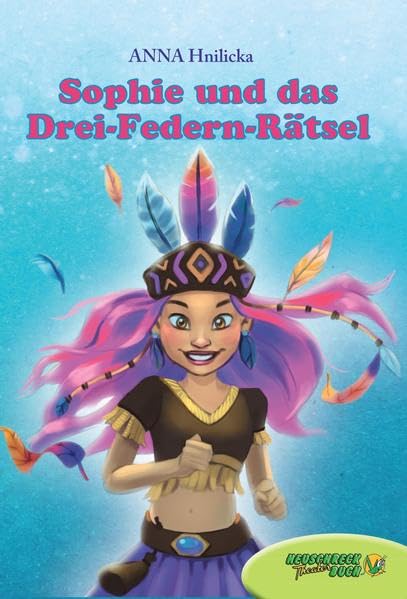 Sophie und das Drei-Federn-Rätsel: Eine zauberhafte Mutprobe Children's books
