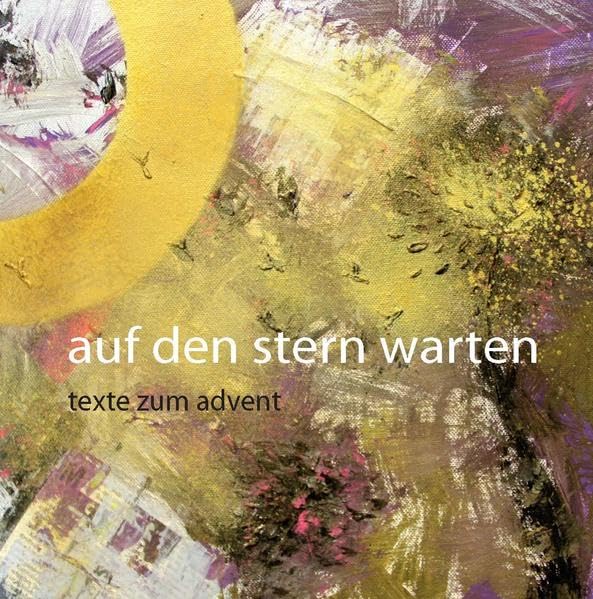 auf den stern warten: texte zum advent Religion & Esotericism