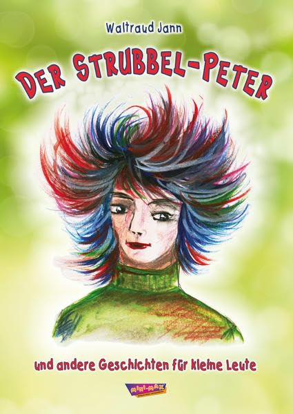 Der Strubbel-Peter: Und andere Geschichten für kleine Leute Children's books
