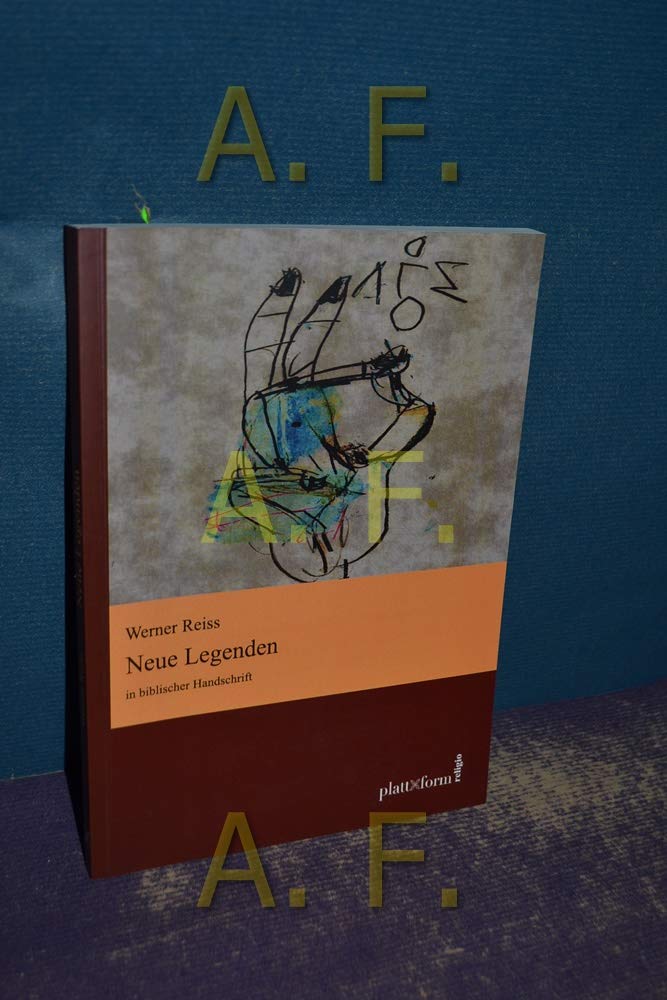 Neue Legenden in biblischer Handschrift: ---- Religion & Esotericism
