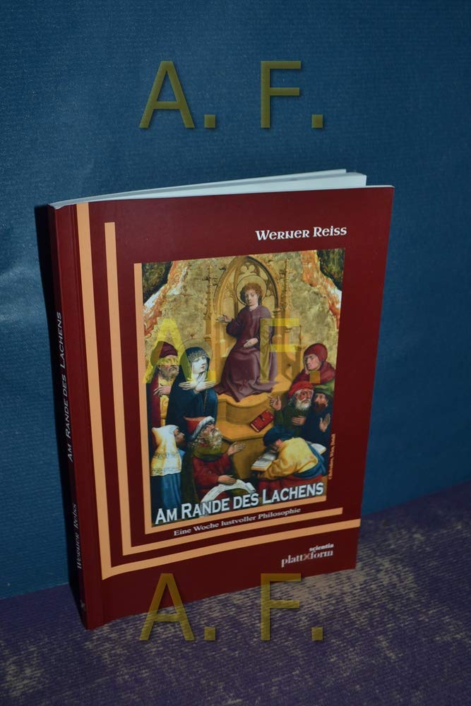 Am Rande des Lachens: Eine Woche lustvoller Philosophie (plattform SCIENTIA) Books