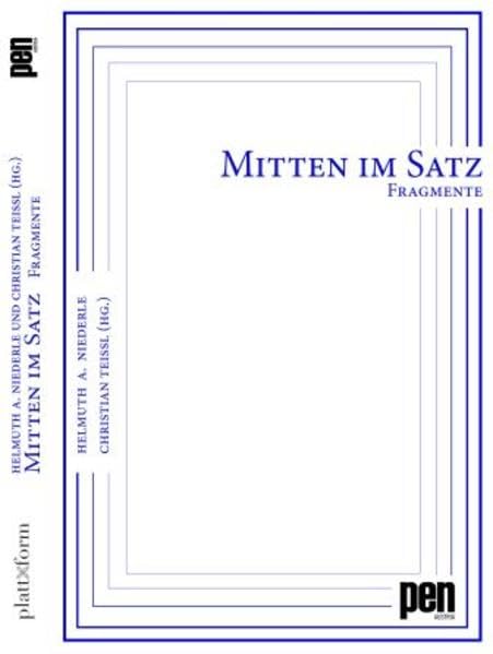 MITTEN IM SATZ . Fragmente: Eine Anthologie des Österreichischen P.E.N.-Clubs Contemporary literature