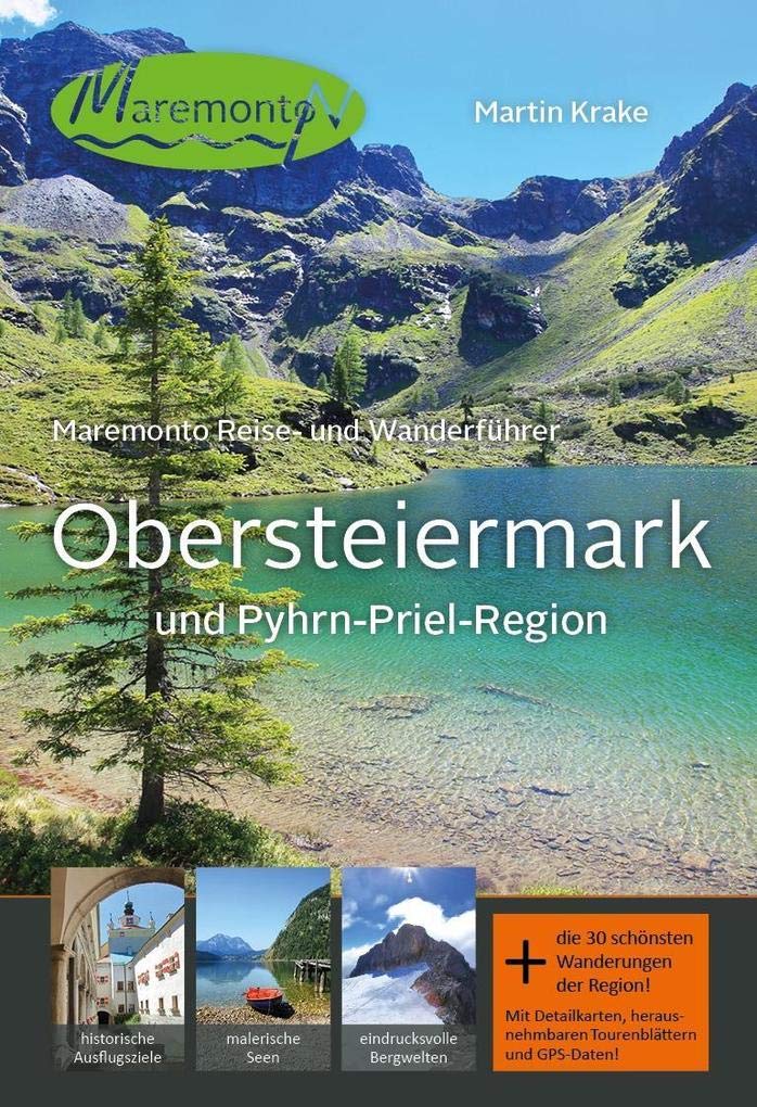 Maremonto Reise- und Wanderführer: Obersteiermark und Pyhrn-Priel-Region Film, Art & Culture