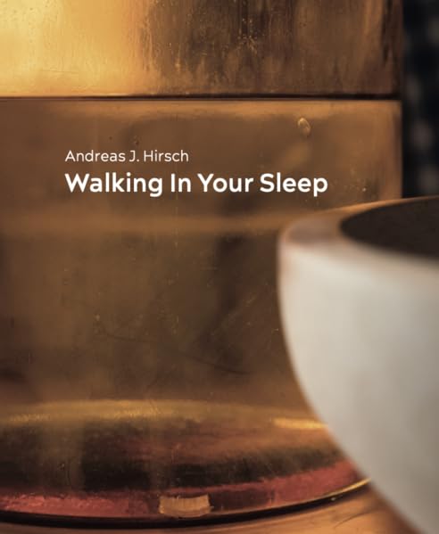 WALKING IN YOUR SLEEP: 88 Photographs and 33 Songs (Pages of Photography) Poetry