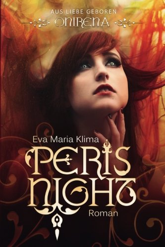 Onirena: Aus Liebe Geboren (Peris Night) Urban Fantasy