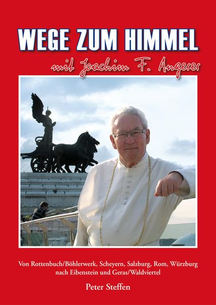 Wege zum Himmel: Mit Joachim F. Angerer Contemporary literature