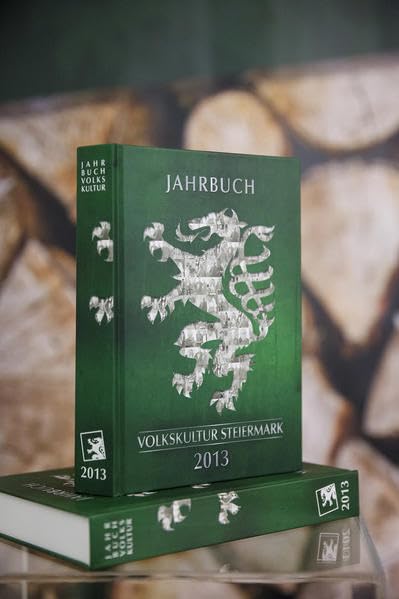 Jahrbuch der Steirischen Volkskultur 2013 Reference Books