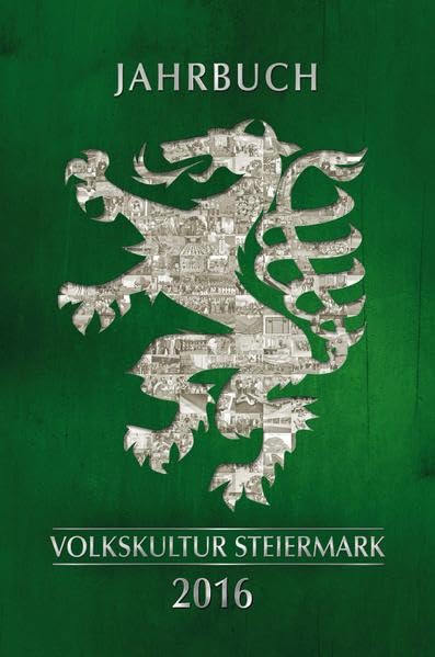 Jahrbuch der Steirischen volkskultur 2016 Reference Books