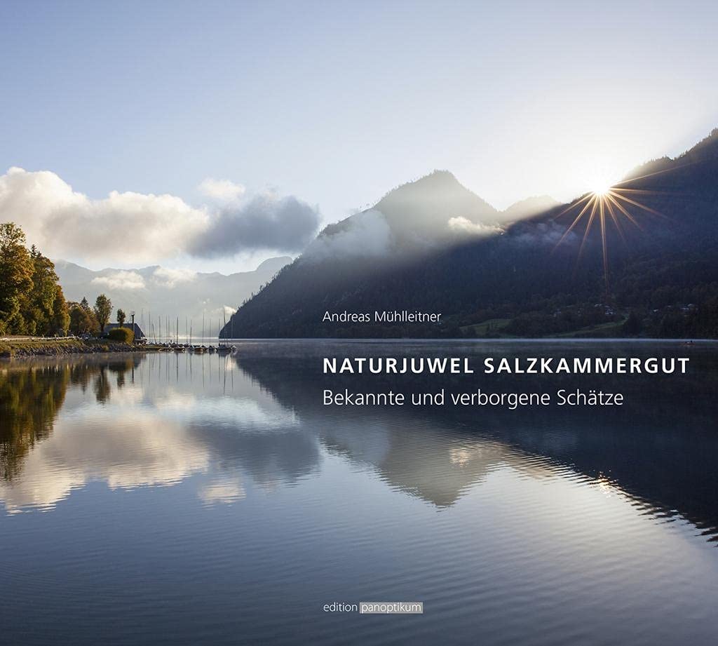 Naturjuwel Salzkammergut: Bekannte und verborgene Schätze Leisure, Home & Garden