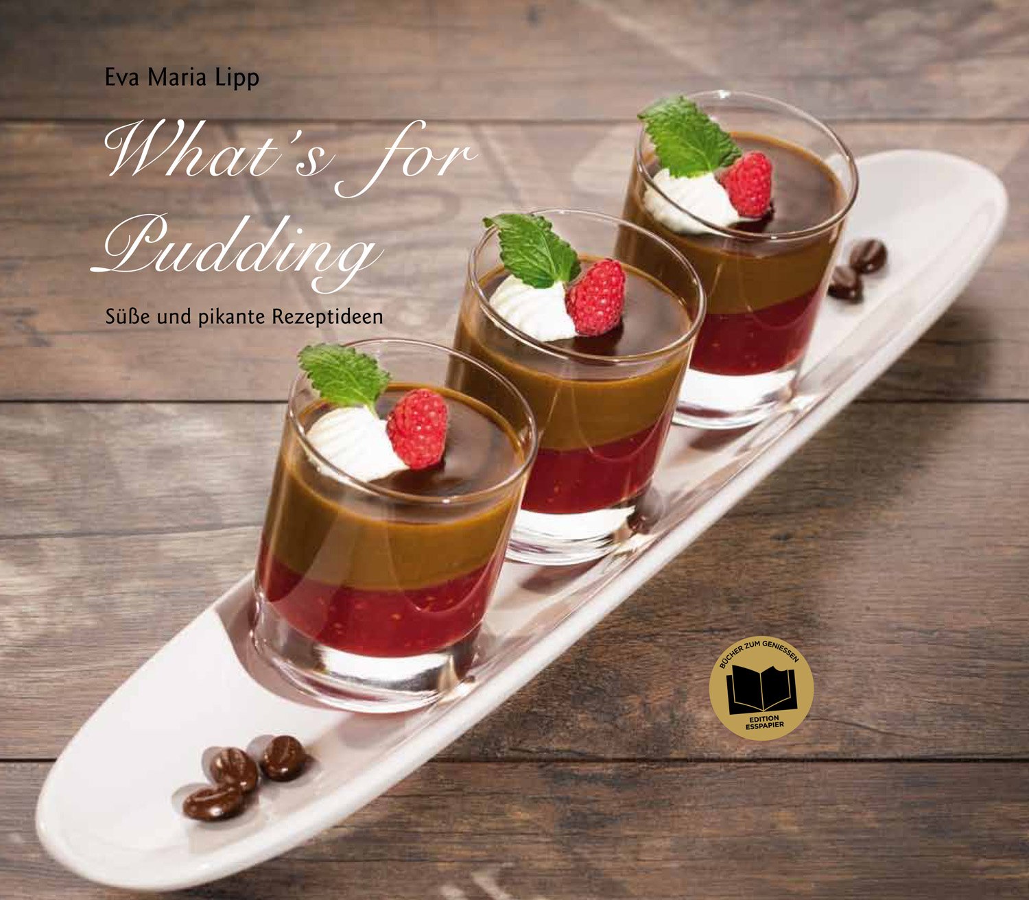 What's for Pudding: Süße und pikante Rezeptideen Leisure, Home & Garden