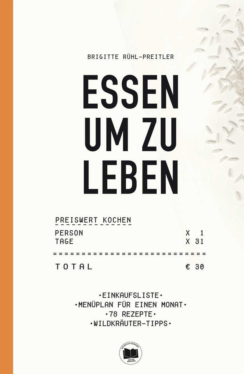 Essen um zu leben: Preiswert, einfach und nachhaltig kochen Leisure, Home & Garden