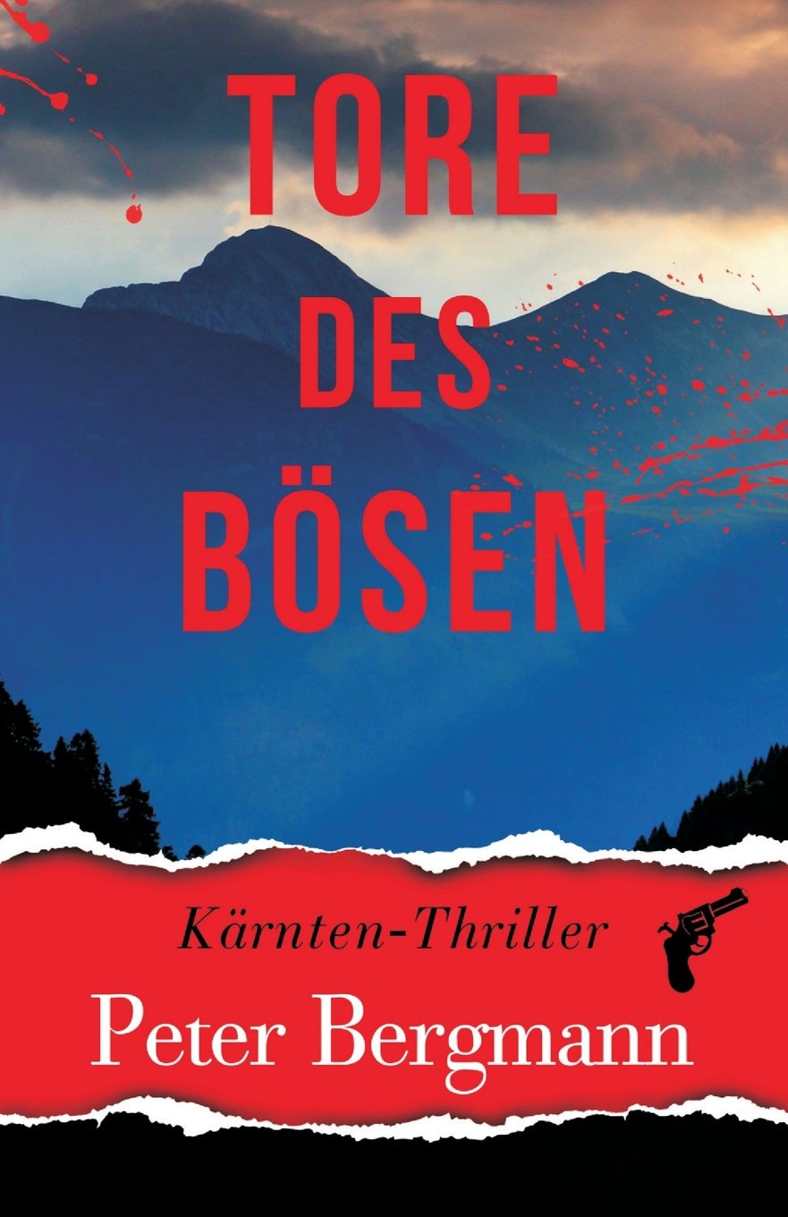 Tore des Bösen: Kärnten-Thriller Suspense & Thrillers