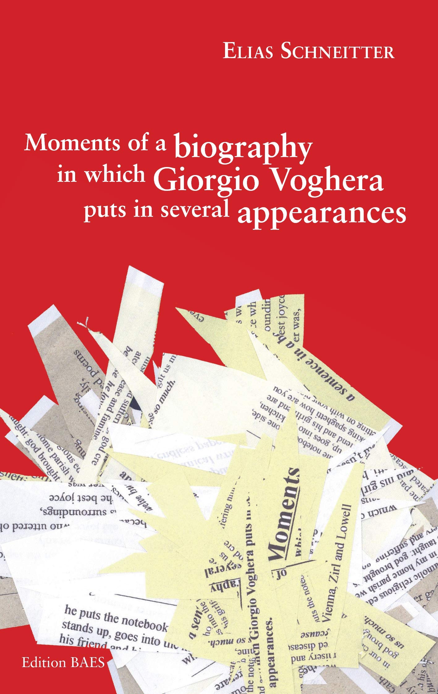 Moments of biography in which Giorgio Voghera put in several appearances: Englische Fassung Personalities