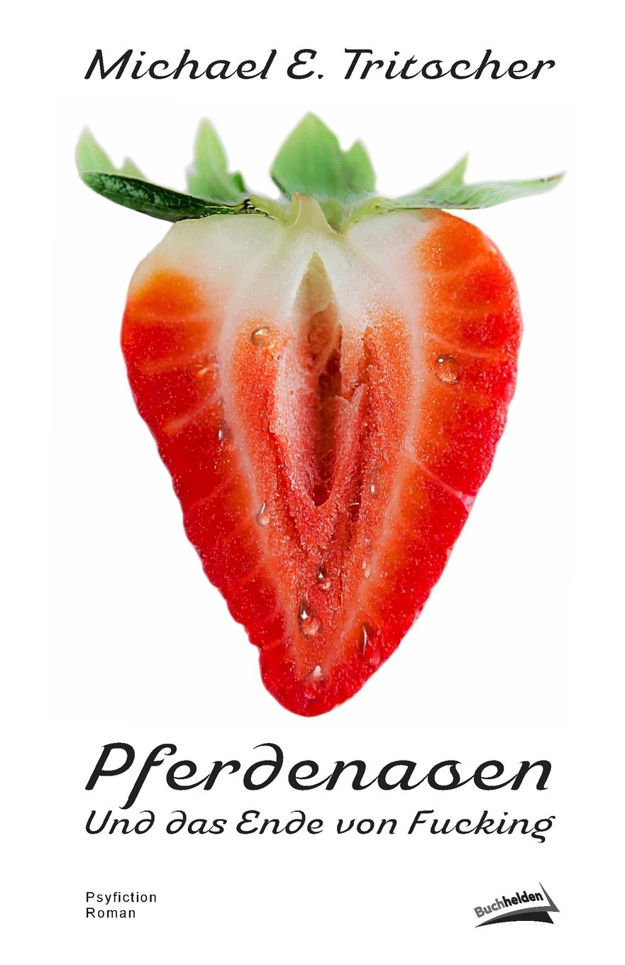 Pferdenasen: Und das Ende von Fucking Contemporary literature