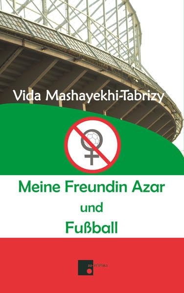 Meine Freundin Azar und Fußball Fiction