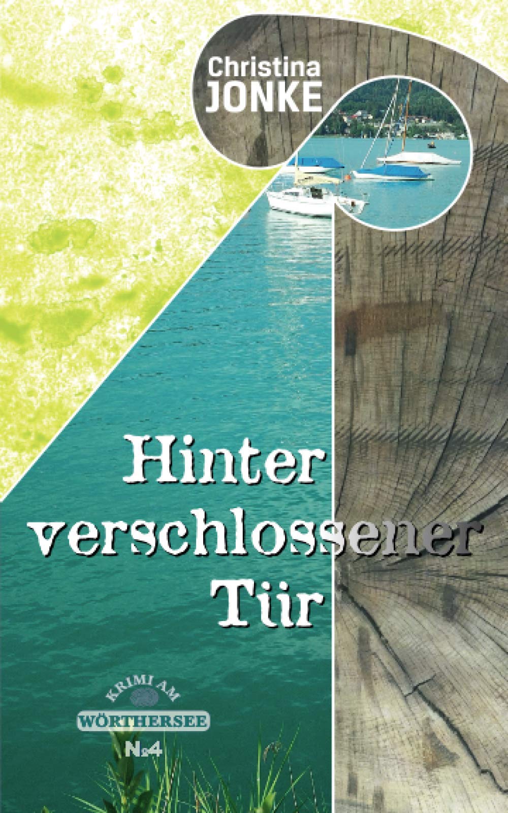 Hinter verschlossener Tür: Krimi am Wörthersee IV Contemporary literature