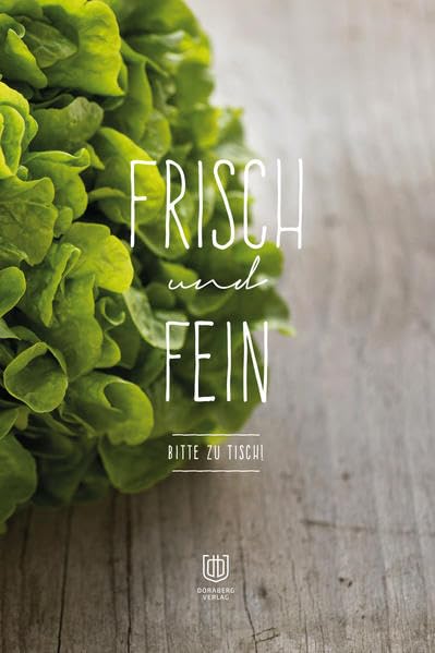 FRISCH und FEIN: Bitte zu Tisch! (doraberg Kochbücher) Leisure, Home & Garden