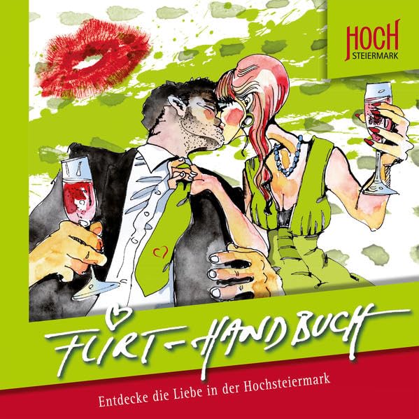 Hochsteirisches Flirthandbuch: Entdecke die Liebe in der Hochsteiermark Books