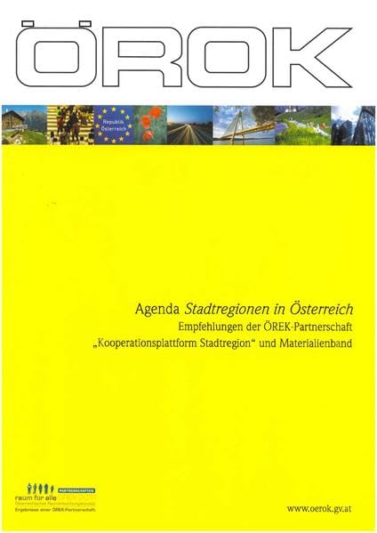 Agenda Stadtregionen in Österreich: Empfehlungen der ÖREK-Partnerschaft Geology & Geography