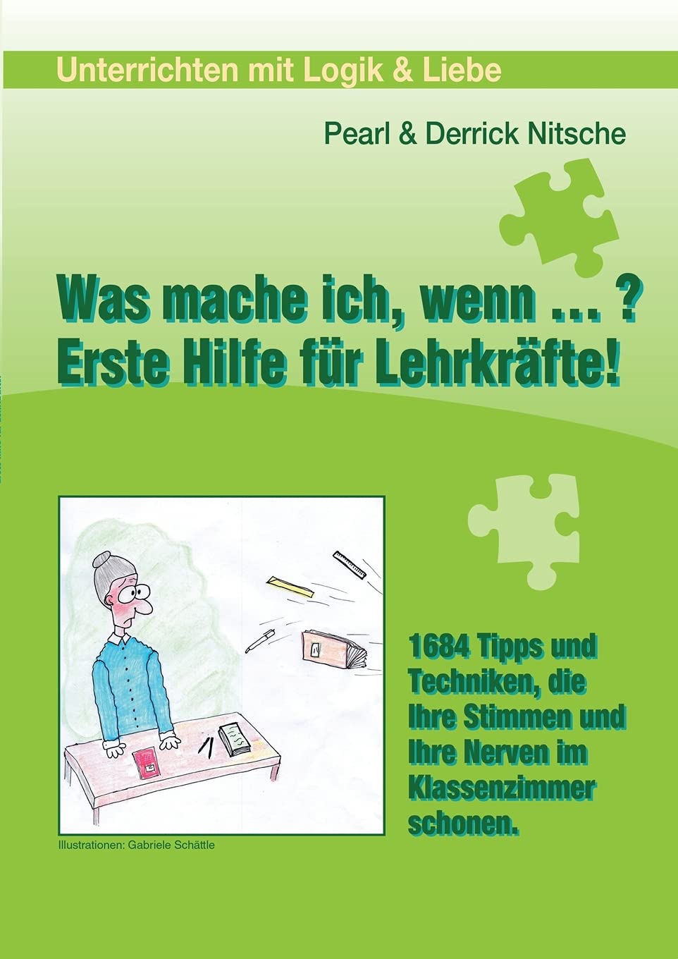 Was mache ich wenn ...?: Erste Hilfe für Lehrkräfte! Learning & Reference