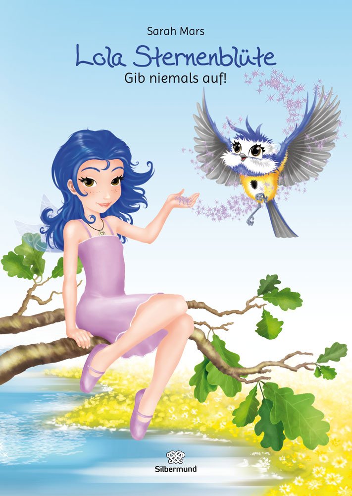 Lola Sternenblüte: Gib niemals auf! Contemporary literature
