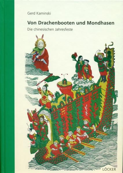 Von Drachenbooten und Mondhasen: Die chinesischen Jahresfeste (Berichte des Österreichischen Instituts für China- und Südostasienforschung) Law