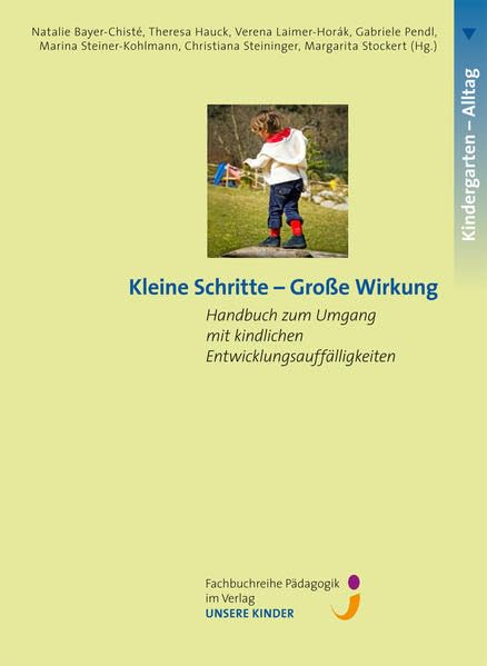 Kleine Schritte - Große Wirkung: Handbuch zum Umgang mit kindlichen Entwicklungsauffälligkeiten (Fachbuchreihe Pädagogik) Books