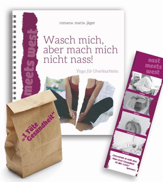 Wasch mich, aber mach mich nicht nass!: Eine Tüte Gesundheit Lifestyle