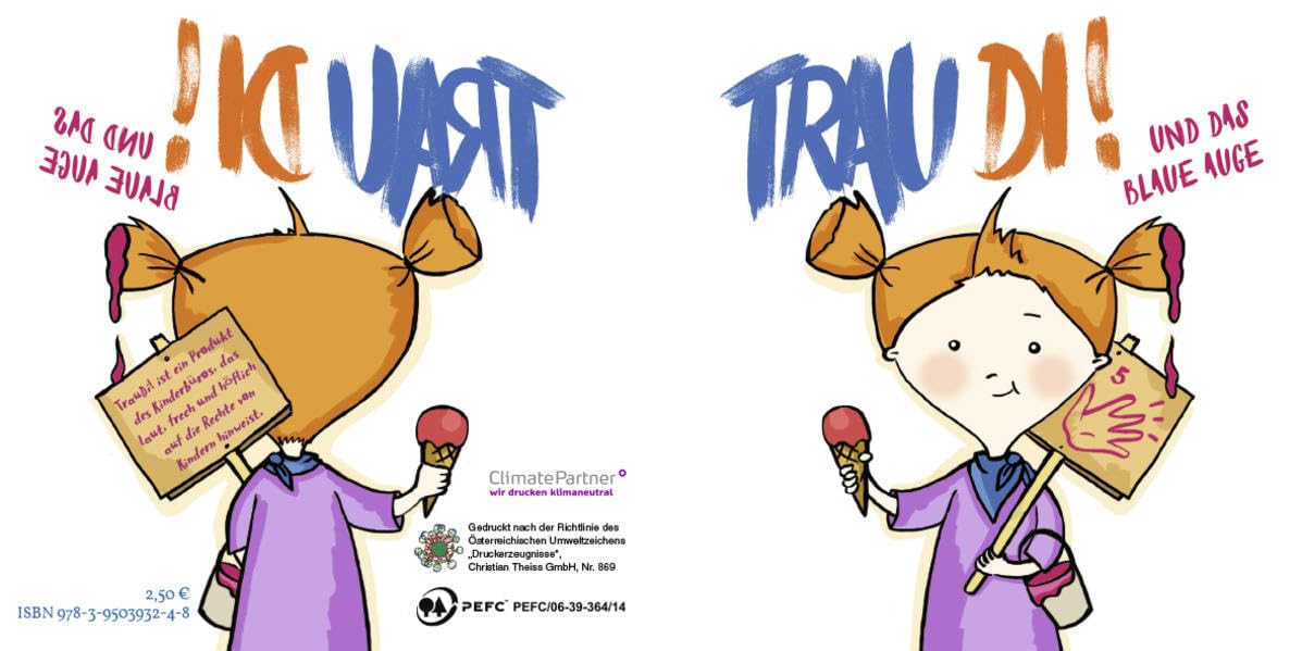TrauDi und das blaue Auge: das kleine Buch von TrauDi und der Gewalt an Kindern. Mit Hilfe von Erwachsenen gelingt es TrauDi etwas gegen die Gewalt zu ... für die Rechte von Kindern stark zu machen. Novels & Short Stories