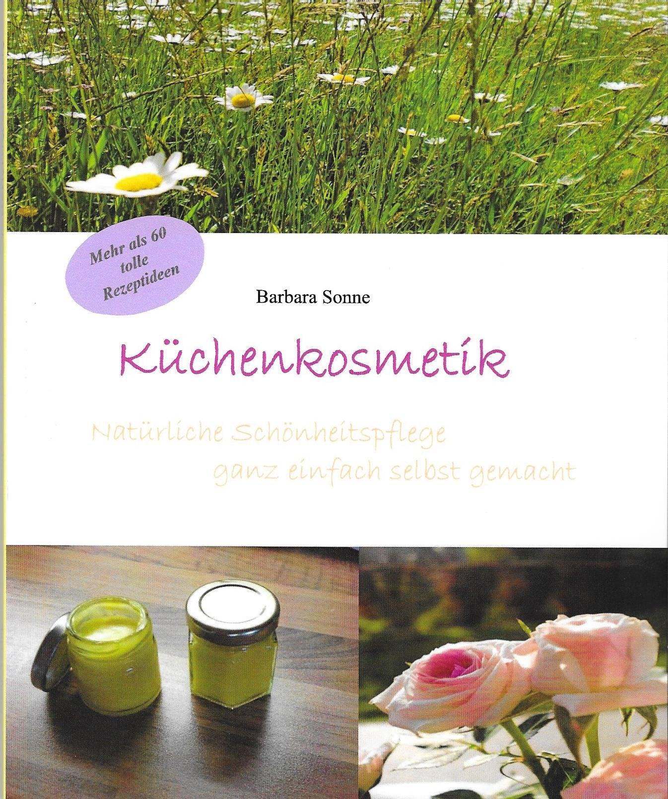 Küchenkosmetik: Natürliche Schönheitspflege ganz einfach selbst gemacht Lifestyle
