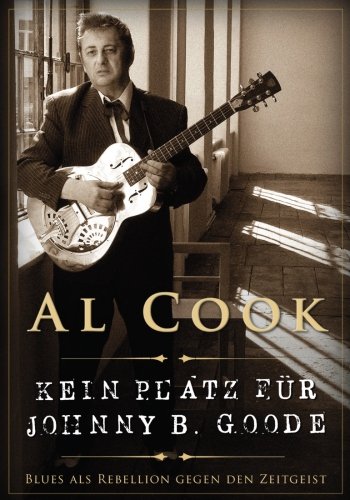 Kein Platz für Johnny B. Goode: Blues als Rebellion gegen den Zeitgeist Art & Literature