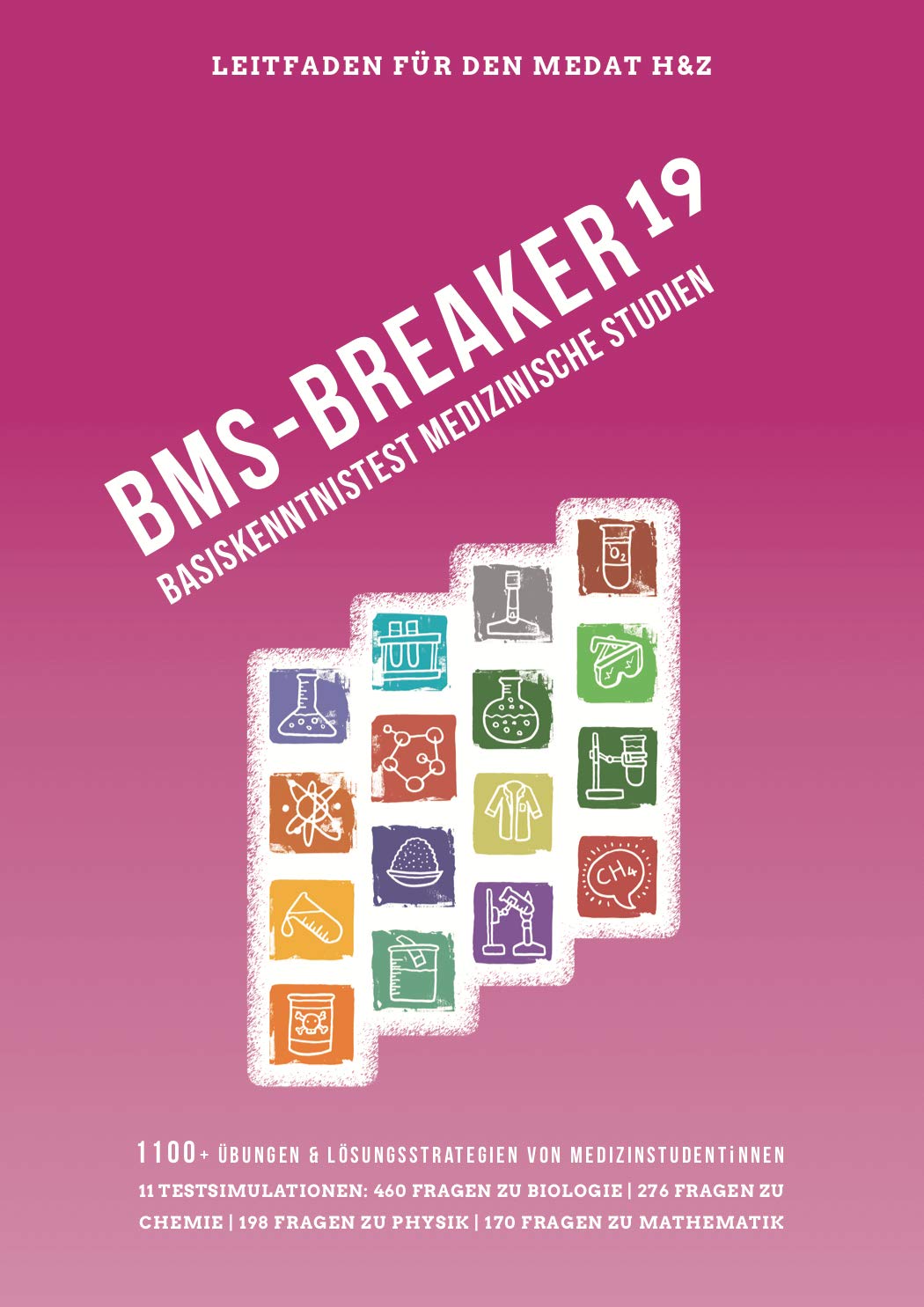 BMS-Breaker 19 - MedAT 2020, Medizin studieren in Österreich: Vorbereitungstipps, Strategien und 1.100+ BMS Fragen Biologie, Chemie, Physik & Mathematik: Basiskenntnistest im Medizinaufnahmetest Medicine