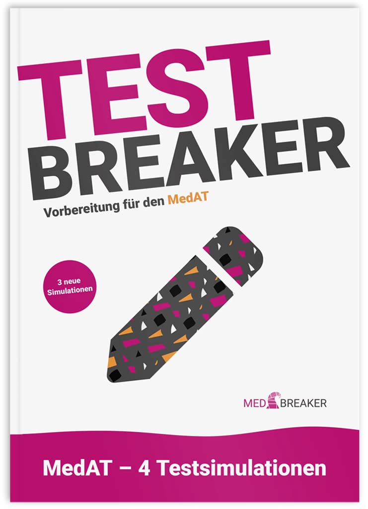MedAT VIER Testsimulationen inkl. MedAT-H- und MedAT-Z-LIVE-Simulation, Medizin-Aufnahmetest |: TEST-Breaker | MedAT 2025/2026 (4 Test-Aufgaben-Sets) (MEDBREAKER | MedAT-Bücher-Vorbereitung) Medicine