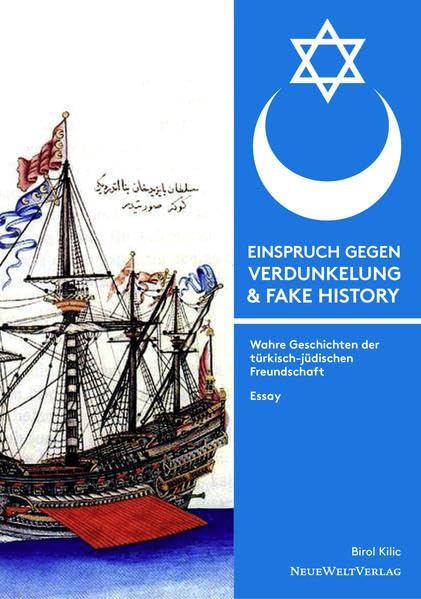 Einspruch gegen Verdunkelung & Fake History: Wahre Geschichten der türkisch-jüdischen Freundschaft Contemporary literature