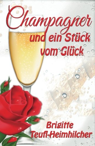 Champagner und ein Stück vom Glück Humour & Satire