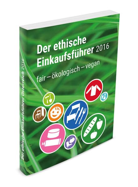 Der ethische Einkaufsführer 2016: fair-ökologisch-vegan Social Sciences