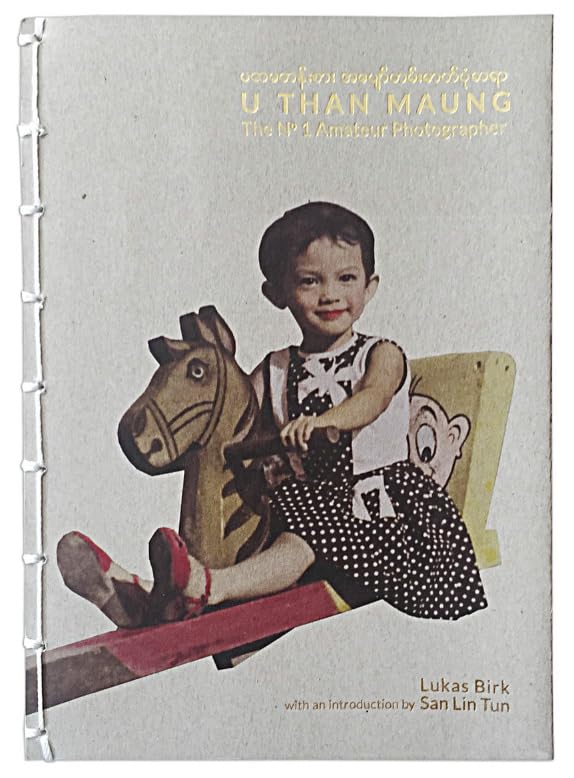 U Than Maung: The No 1 Amateur Photographer Books