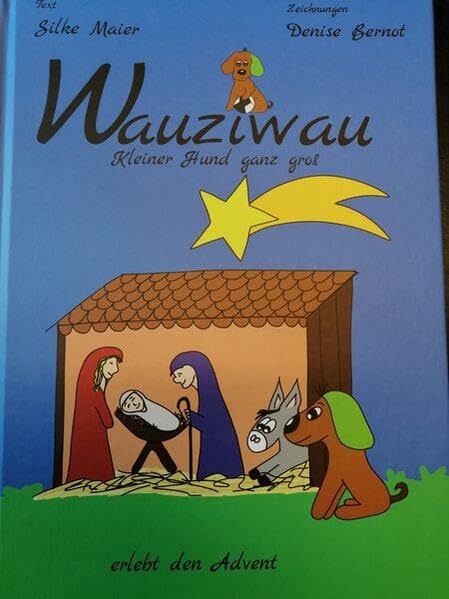 Wauziwau - Kleiner Hund ganz groß erlebt den Advent Non-fiction