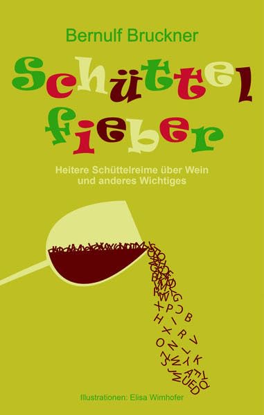Schüttelfieber: Heitere Schüttelreime über Wein und anderes Wichtiges Humour & Satire