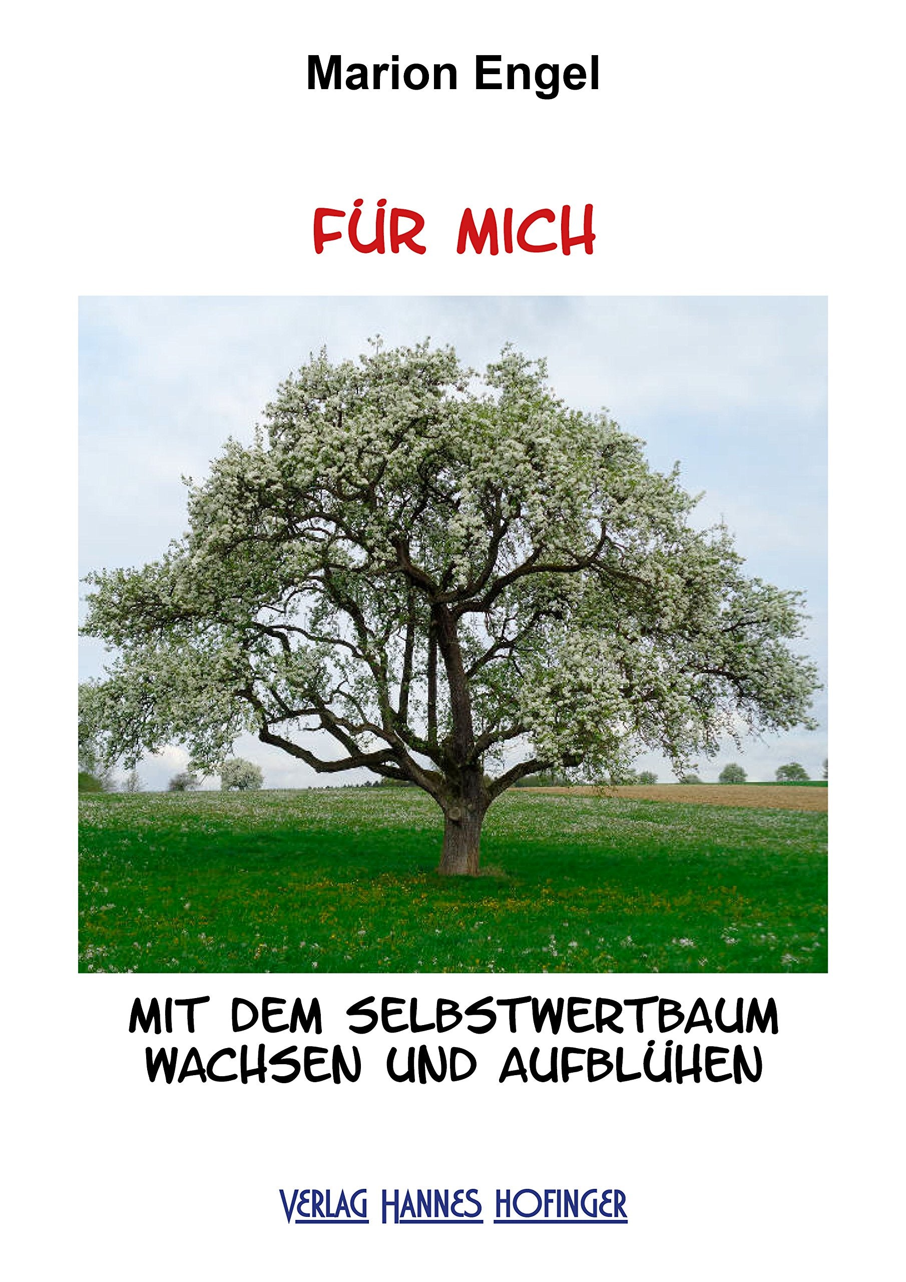 FÜR MICH: Mit dem Selbstwertbaum wachsen und aufblühen Lifestyle