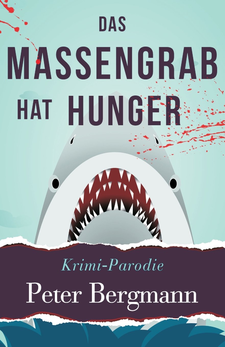 Das Massengrab hat Hunger: Krimiparodie (Privatdetektiv Jingle Bell, Band 2) Humour & Satire