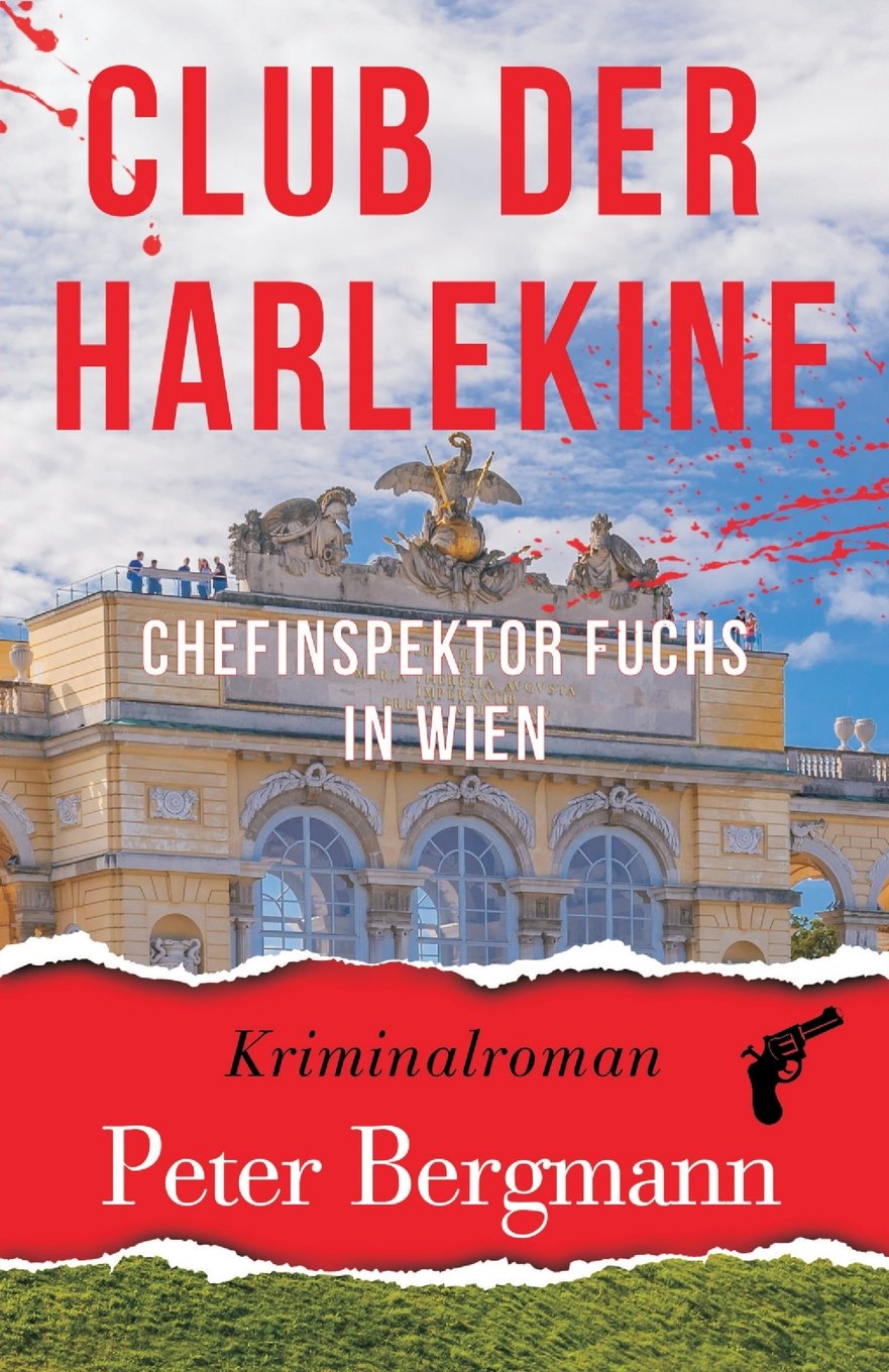Club der Harlekine: Chefinspektor Fuchs in Wien (Kärntner Mordsbullen, Band 4) Crime & Thrillers